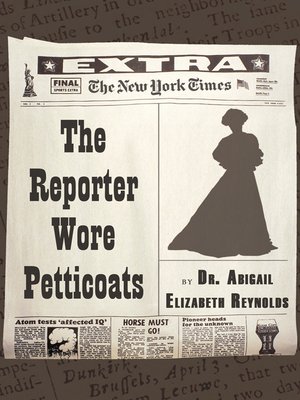 cover image of The Reporter Wore Petticoats
